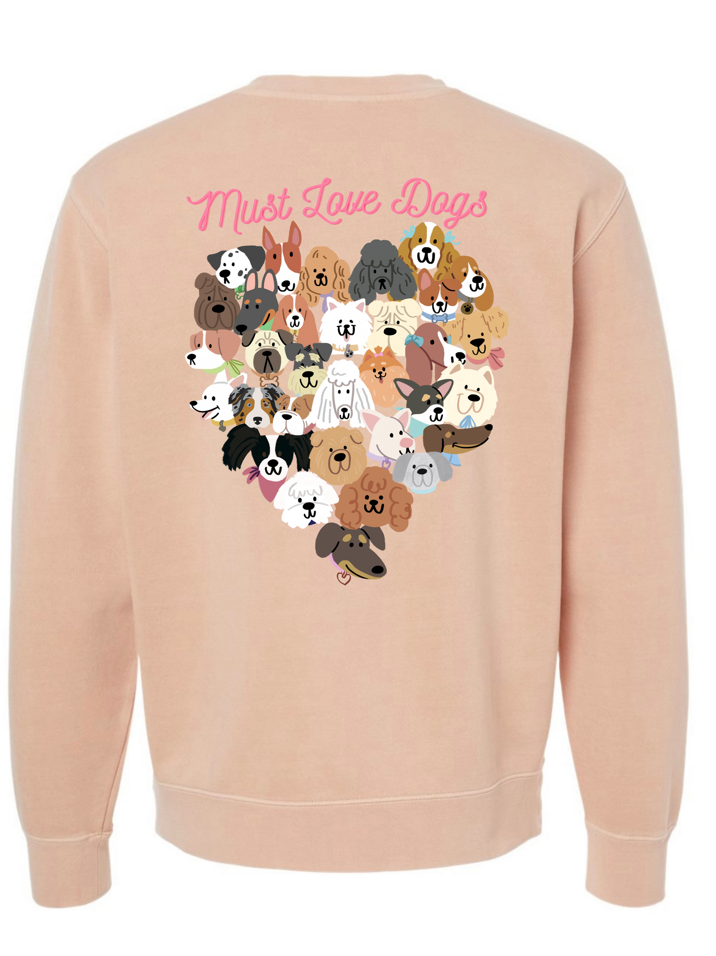 Must Love Dogs Sweatshirt
